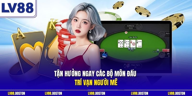 Tận hưởng ngay các bộ môn đấu trí vạn người mê