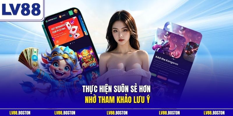 Thực hiện suôn sẻ hơn nhờ tham khảo lưu ý